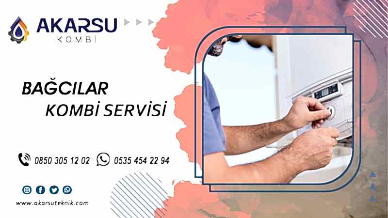 Bağcılar Kombi Servisi