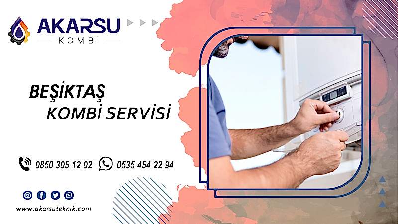 Beşiktaş Kombi Servisi