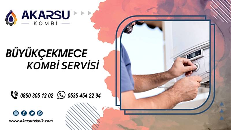 Büyükçekmece Kombi Servisi